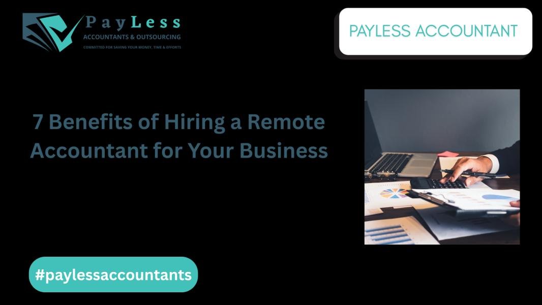 7 Benefits of Hiring a Remote Accountant for Your Business